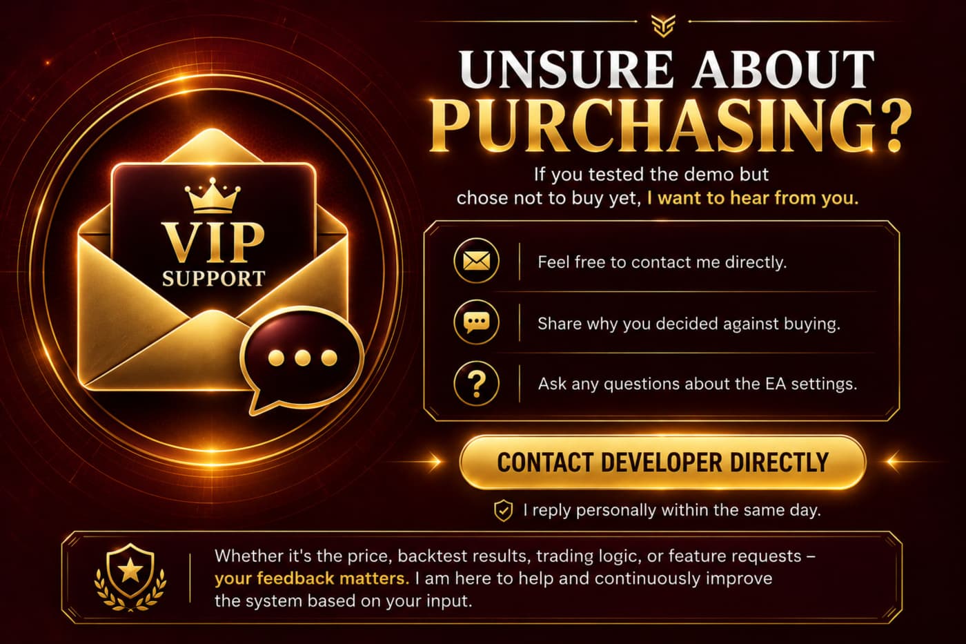 Unsure about purchasing? VIP support — contact the developer directly with questions about price, backtests, trading logic or EA settings